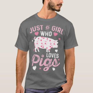 Pig Just A Girl Who loves Pigs Women Farm Farmer L T-Shirt