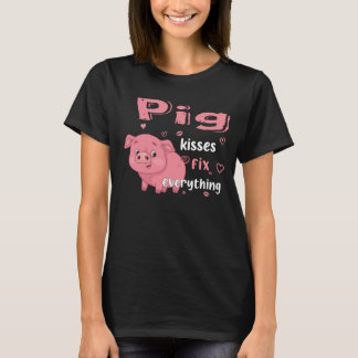Pig Kisses Fix Everything T-Shirt