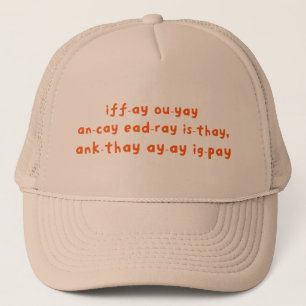 Pig Latin Trucker Hat