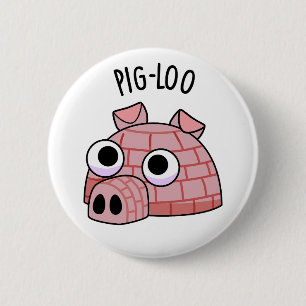 Pig-loo Funny Igloo Pun 6 Cm Round Badge