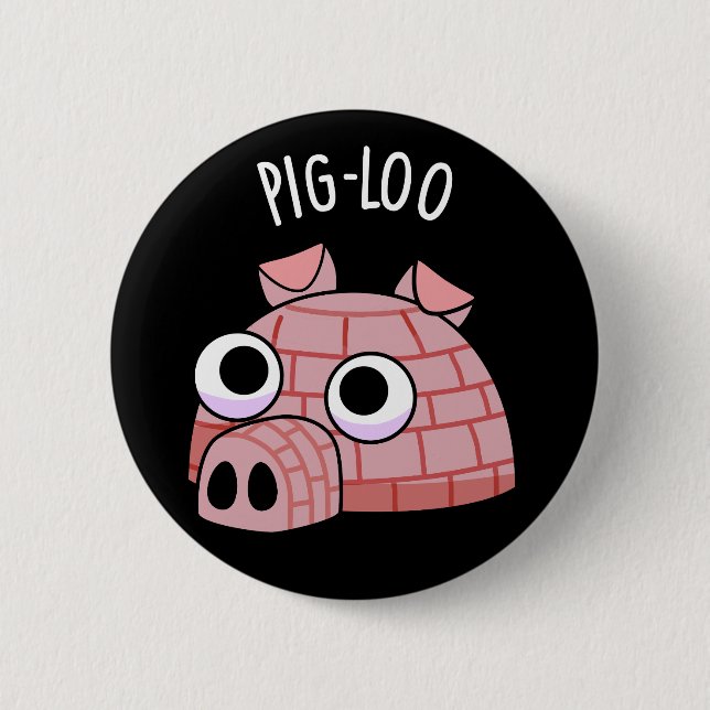 Pig-loo Funny Igloo Pun Dark BG 6 Cm Round Badge (Front)
