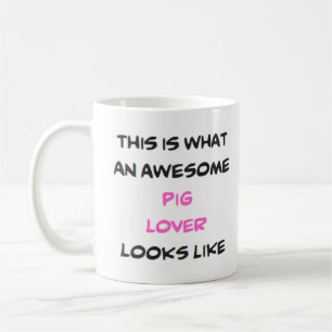 pig lover, awesome coffee mug