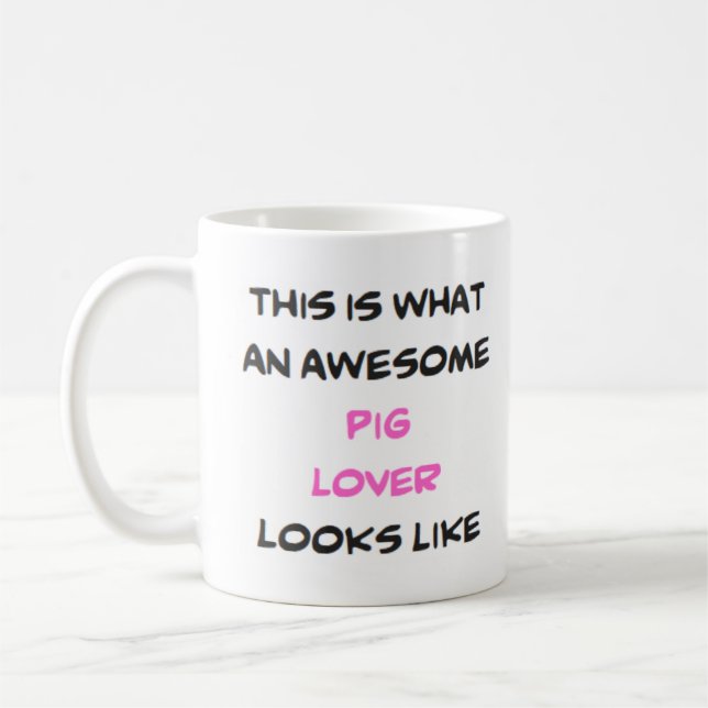 pig lover, awesome coffee mug (Left)