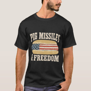 Pig Missiles and Freedom 4th of July Patriotic Hot T-Shirt