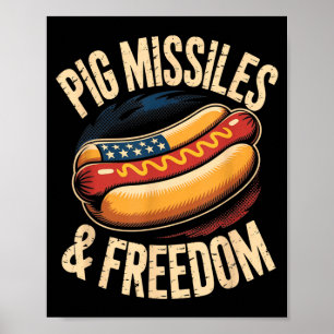 Pig missiles and freedom funny 4th of july bbq dog poster