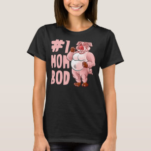 Pig Mum Best Mum Bod Mummy Pigs Mama Farmer Mother T-Shirt