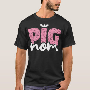 Pig Mum Cute Pink Pig Nose Mama Mother's Day T-Shirt