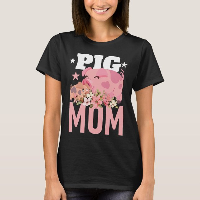 Pig Mum Funny Hog Farmer Swine Mothers Day Farm Ma T-Shirt (Front)