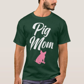 Pig Mum Pig Owner Pig Farmer Pig Mother T-Shirt