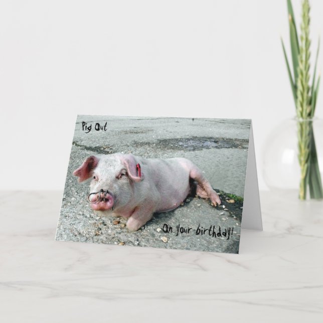 Pig out on your birthday! card (Front)