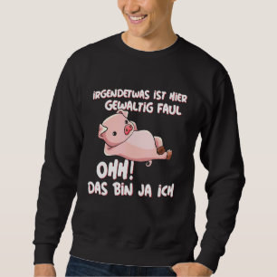 Pig Piglet Pig Stable Pig Sau Farmer Sweatshirt