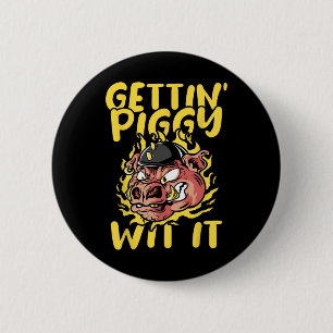 Pig Roast Byrbecue Getting Piggy Wit It Bbq  6 Cm Round Badge