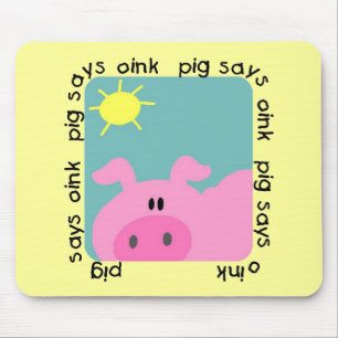 Pig Says Oink T-shirts and Gifts Mouse Pad
