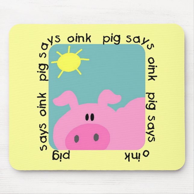 Pig Says Oink T-shirts and Gifts Mouse Pad (Front)