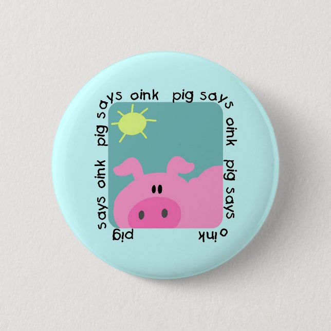 Pig Says Oink Tshirts and Gifts 6 Cm Round Badge (Front)