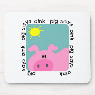 Pig Says Oink Tshirts and Gifts Mouse Pad