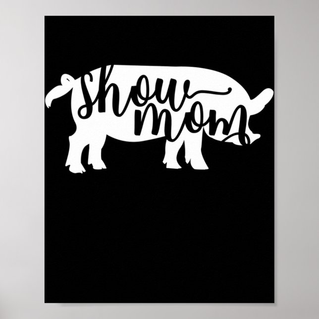 Pig Show Mum  Poster (Front)