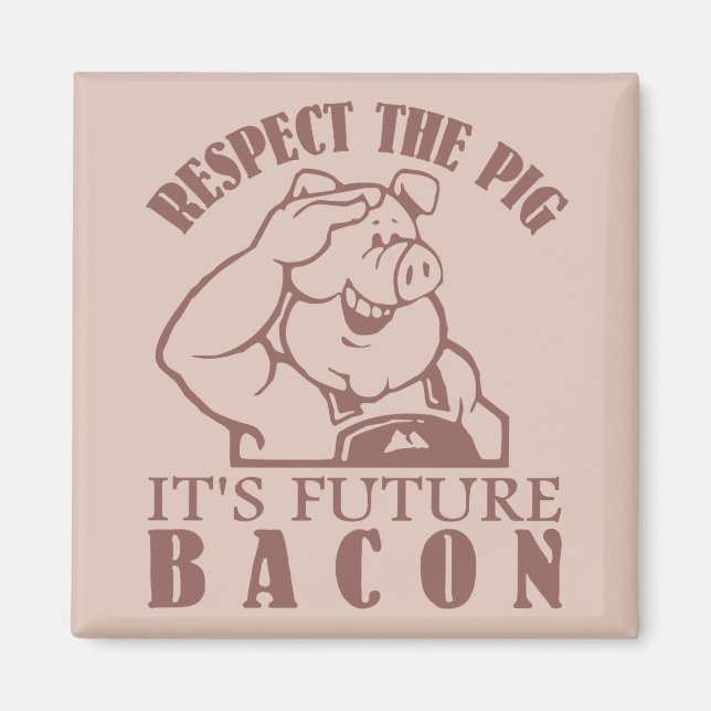 PIG TO BACON custom colour magnet (Front)