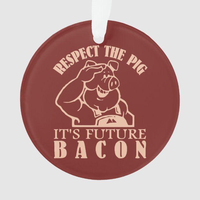 PIG TO BACON custom colour ornament (Front)