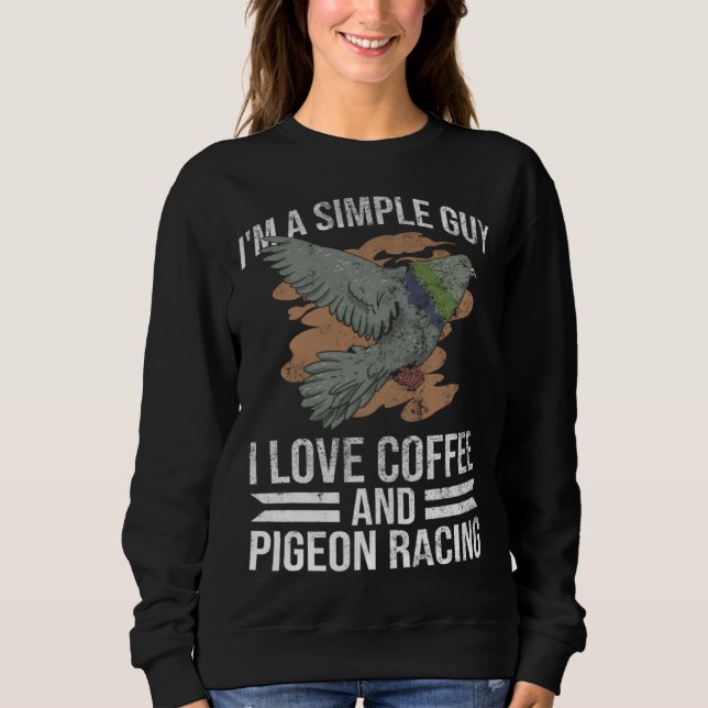 Pigeon  And Pigeon Racer Sweatshirt (Front)