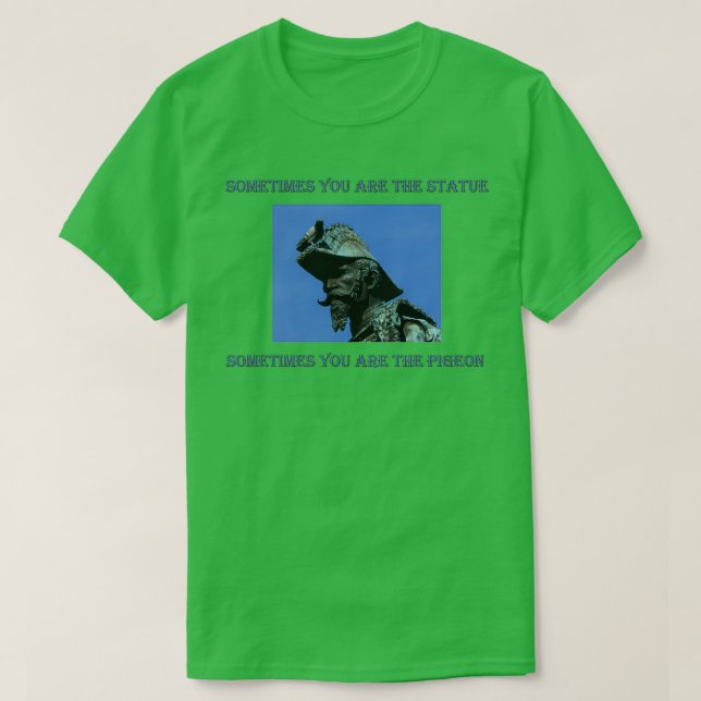pigeon and statue with mustache T-Shirt (Design Front)