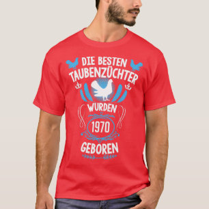 Pigeon fancier 51st birthday Born in 1970 pigeons T-Shirt