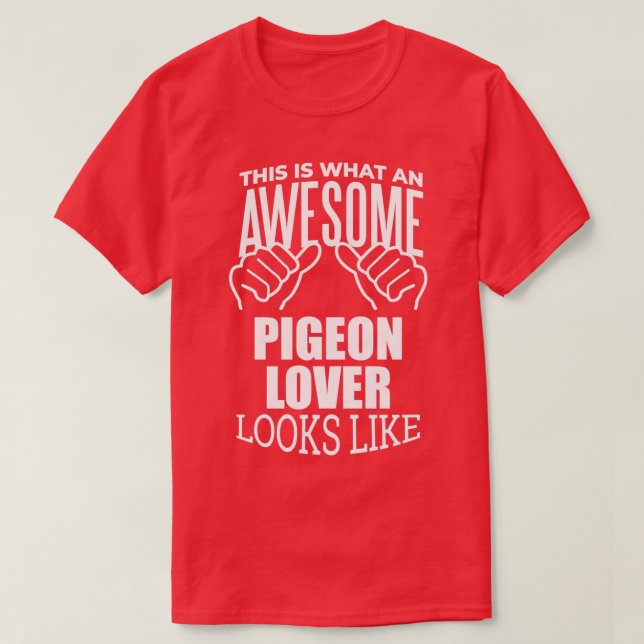 Pigeon Lover Design Funny Gift Design 3 T-Shirt (Design Front)