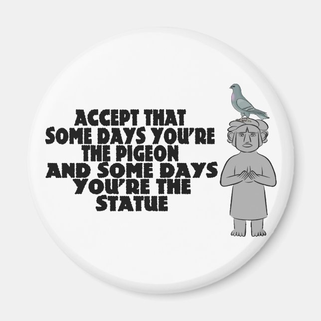 Pigeon Or Statue Magnet (Front)