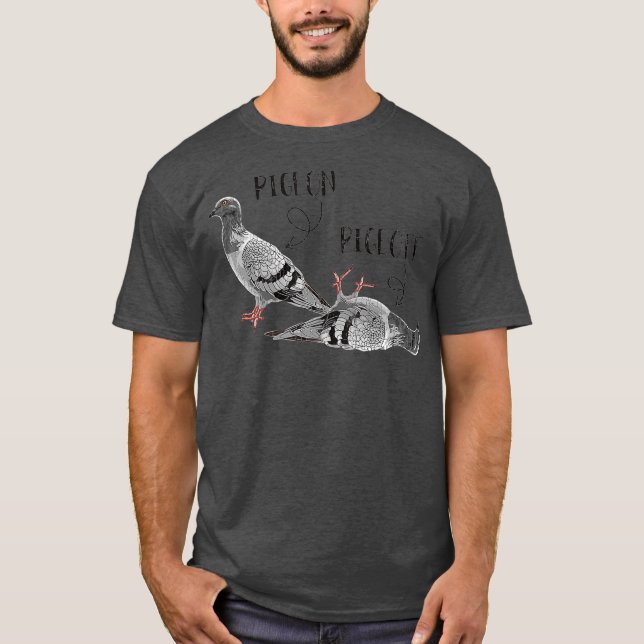 Pigeon Pigeoff Apparel Pigeon Owner Lover Funny T-Shirt (Front)