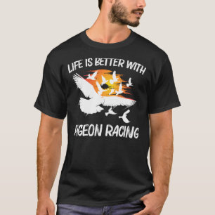 Pigeon Racing For Men Women Homing Pigeon Bird T-Shirt