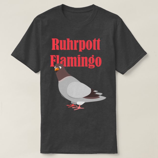 Pigeon Ruhrpott Flamingo 1 T-Shirt (Design Front)