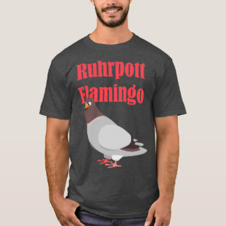 Pigeon Ruhrpott Flamingo 1 T-Shirt