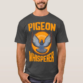 Pigeon Whisperer Birdwatching Pigeon Owner 1 T-Shirt