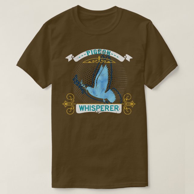 Pigeon Whisperer Pigeon 1 T-Shirt (Design Front)