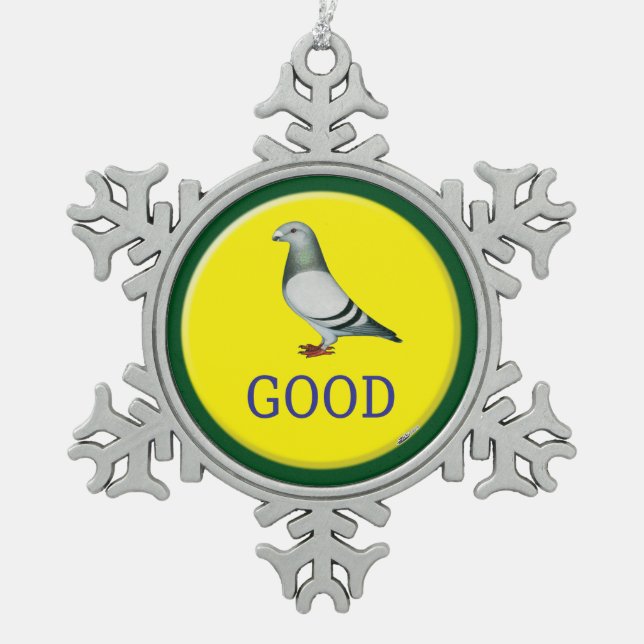 Pigeons-GOOD! Snowflake Pewter Christmas Ornament (Front)