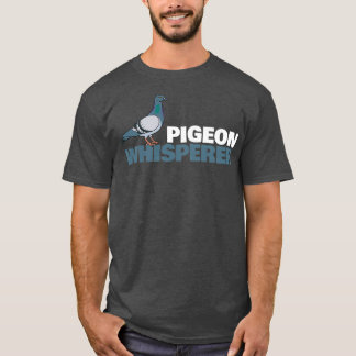Pigeons Whisperer Pigeon Homing pigeon Retro Gift T-Shirt