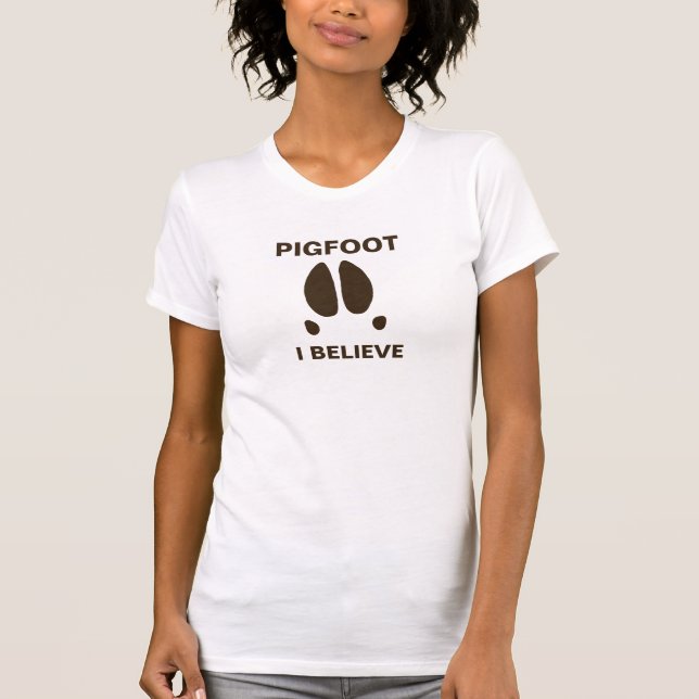 Pigfoot - I Believe T-Shirt (Front)