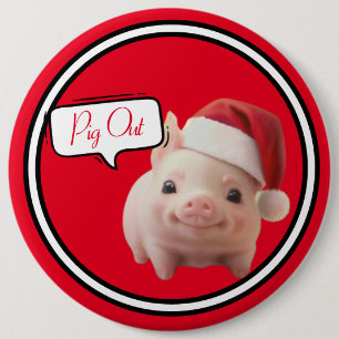 Piggin' Out Holiday Button