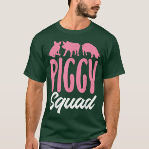 Piggy Squad Pig Owner Pig Friends Farmer T-Shirt