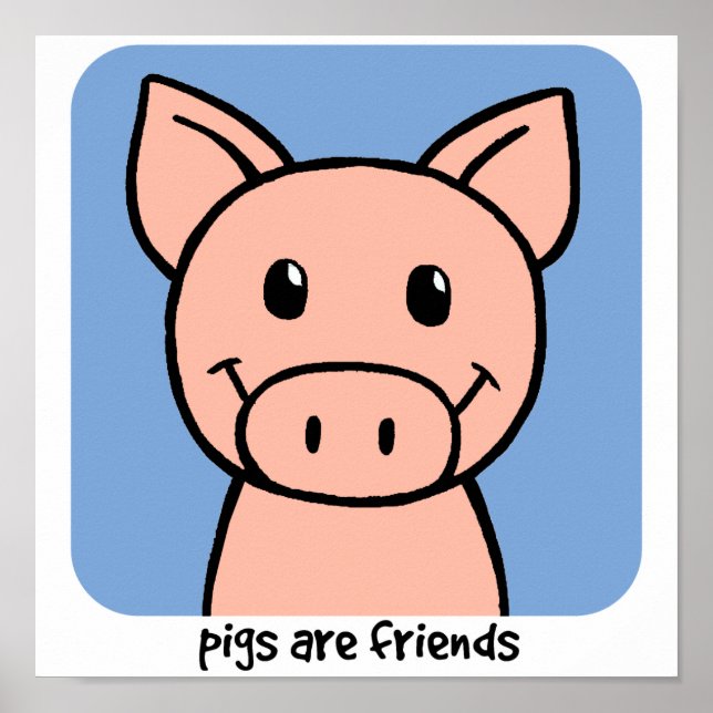 Pigs Are Friends Poster (Front)