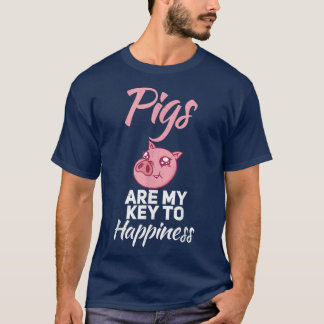 Pigs are my Key to Happiness Pig Owner Pig Farmer  T-Shirt