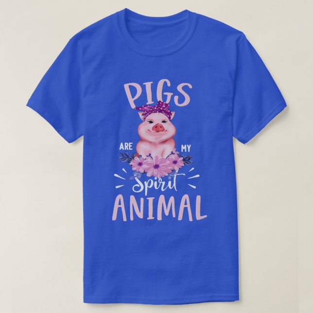 Pigs Are My Spirit Animal Funny Cute Pig - Pig Lov T-Shirt (Design Front)