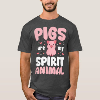 Pigs Are My Spirit Animal Pig Lover Pig Owner Kawa T-Shirt