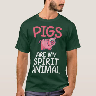 Pigs are my Spirit Animal Pig Owner Pig Farmer T-Shirt