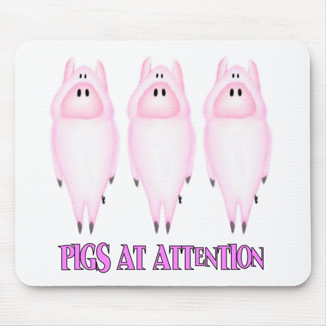 Pigs at Attention Mouse Pad (Front)
