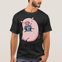Pigture Perfect Cute Photography Pig Pun