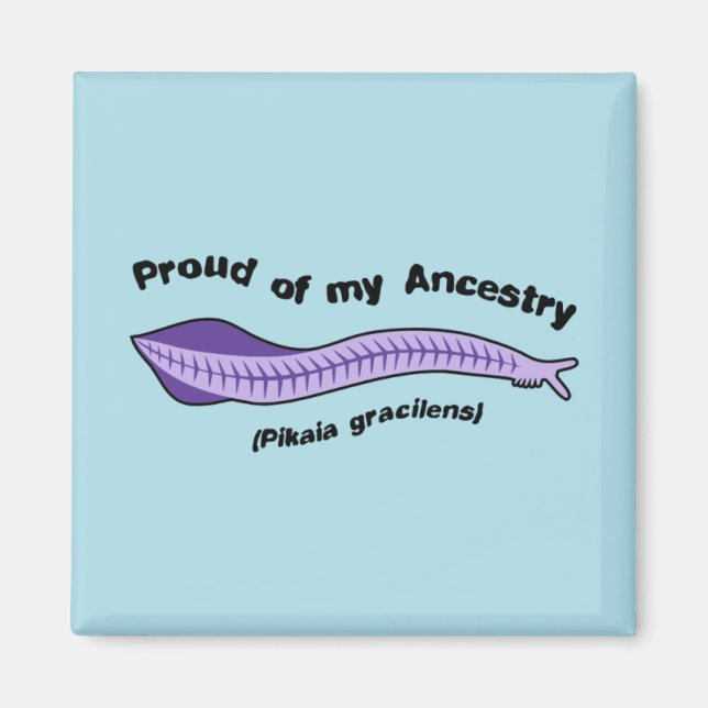 Pikaia - Proud of my Ancestry Magnets (Front)