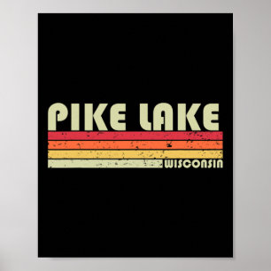 Pike Lake Wisconsin Funny Fishing Camping Summer G Poster