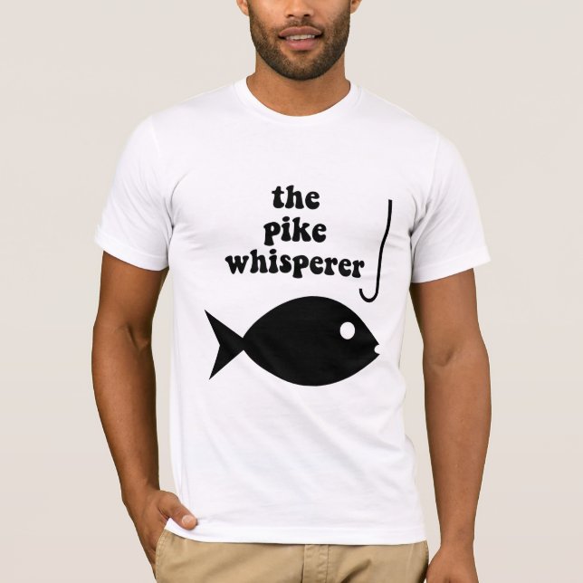 pike whisperer fishing T-Shirt (Front)