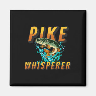 Pike Whisperer Northern Pike Fishing Hunter Angler Magnet
